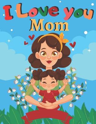 Book cover for I Love you Mom