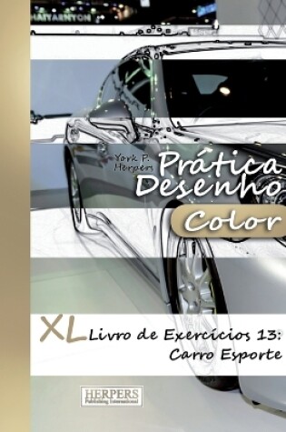 Cover of Prática Desenho [Color] - XL Livro de Exercícios 13