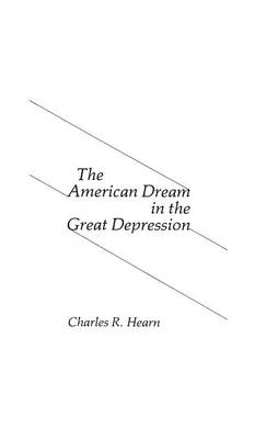 Book cover for The American Dream in the Great Depression.