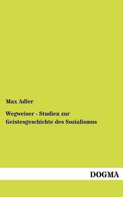 Book cover for Wegweiser - Studien zur Geistesgeschichte des Sozialismus