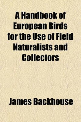 Book cover for A Handbook of European Birds for the Use of Field Naturalists and Collectors