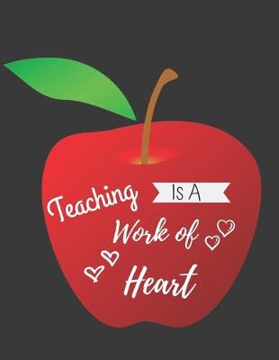 Book cover for Teaching Is A Work Of Heart