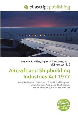 Cover of Aircraft and Shipbuilding Industries ACT 1977