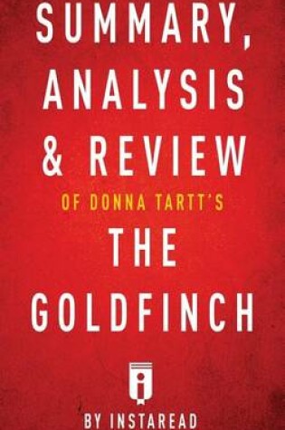 Cover of Summary, Analysis & Review of Donna Tartt's the Goldfinch by Instaread