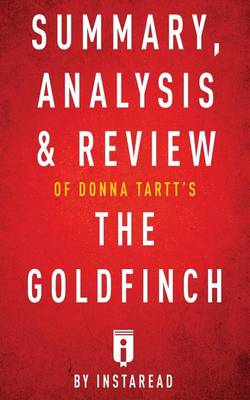 Book cover for Summary, Analysis & Review of Donna Tartt's the Goldfinch by Instaread