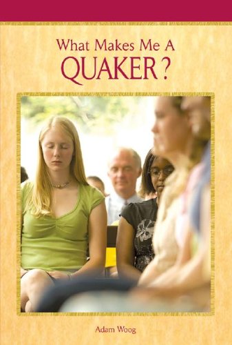 Cover of What Makes Me a Quaker?