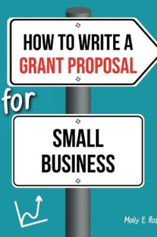 Cover of How To Write A Grant Proposal For Small Business