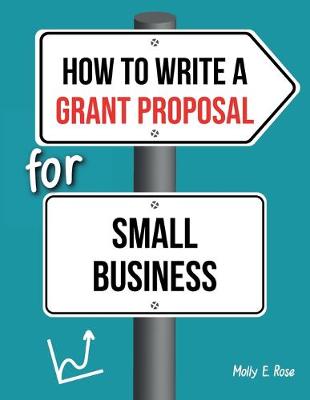 Book cover for How To Write A Grant Proposal For Small Business