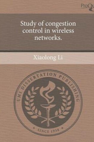 Cover of Study of Congestion Control in Wireless Networks