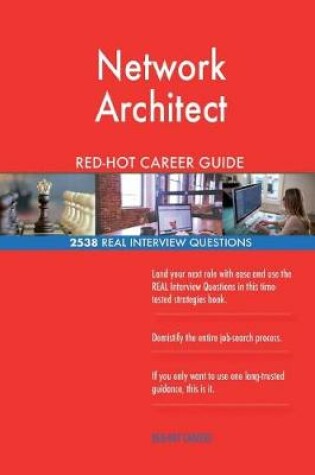 Cover of Network Architect Red-Hot Career Guide; 2538 Real Interview Questions