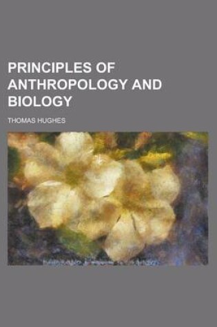 Cover of Principles of Anthropology and Biology
