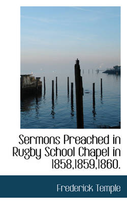 Book cover for Sermons Preached in Rugby School Chapel in 1858,1859,1860.