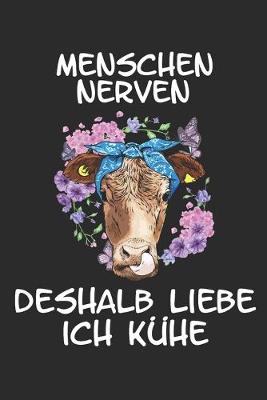 Book cover for Menschen Nerven Deshalb Liebe Ich Kuhe