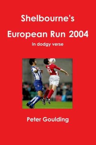 Cover of Shelbourne's European Run 2004