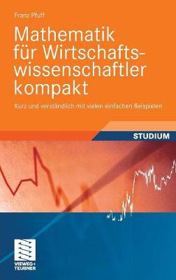 Cover of Mathematik Fur Wirtschaftswissenschaftler Kompakt