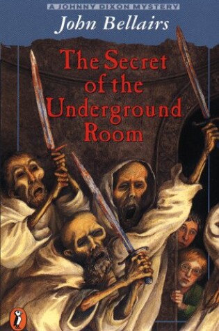 Cover of Bellairs John : Secret of the Underground Room
