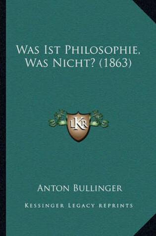 Cover of Was Ist Philosophie, Was Nicht? (1863)