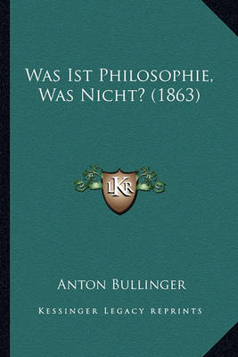 Book cover for Was Ist Philosophie, Was Nicht? (1863)