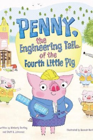 Cover of Penny, the Engineering Tail of the Fourth Little Pig