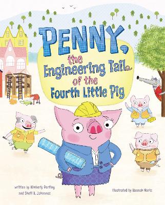 Book cover for Penny, the Engineering Tail of the Fourth Little Pig