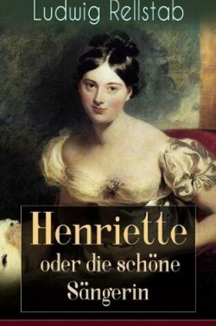 Cover of Henriette oder die schöne Sängerin