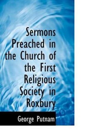 Cover of Sermons Preached in the Church of the First Religious Society in Roxbury