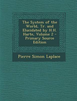 Book cover for The System of the World, Tr. and Elucidated by H.H. Harte, Volume 2