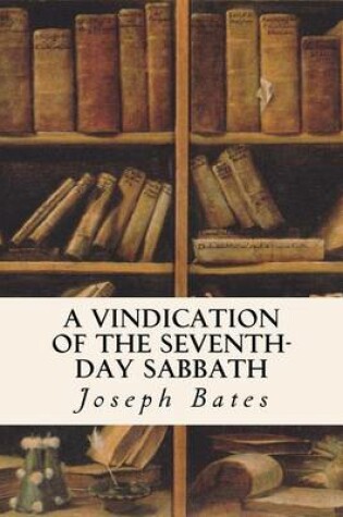 Cover of A Vindication of the Seventh-Day Sabbath