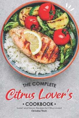 Book cover for The Complete Citrus Lover's Cookbook