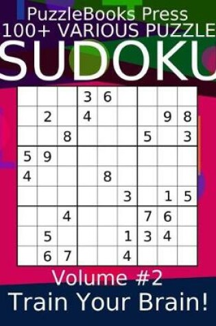 Cover of Puzzlebooks Press Sudoku 1100+ Various Puzzles Volume 2