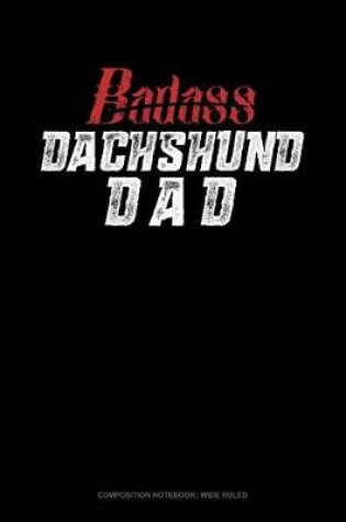 Cover of Badass Dachshund Dad