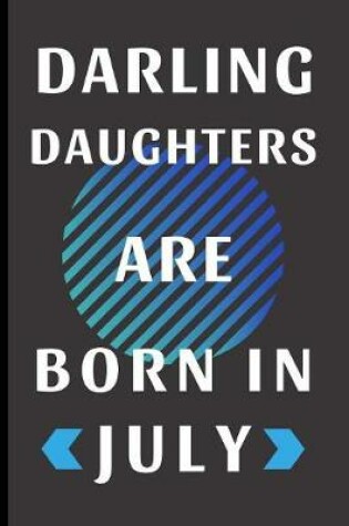 Cover of Darling Daughters Are Born in July