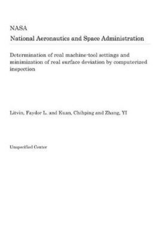 Cover of Determination of Real Machine-Tool Settings and Minimization of Real Surface Deviation by Computerized Inspection