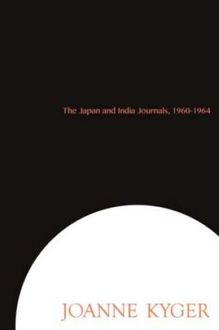 Cover of The Japan and India Journals, 1960-1964