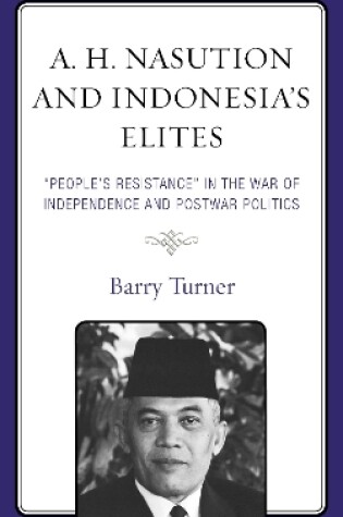 Cover of A. H. Nasution and Indonesia's Elites