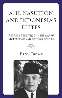 Book cover for A. H. Nasution and Indonesia's Elites