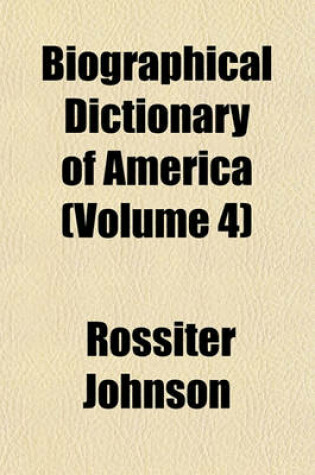 Cover of Biographical Dictionary of America (Volume 4)