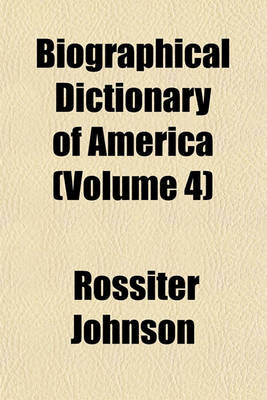 Book cover for Biographical Dictionary of America (Volume 4)