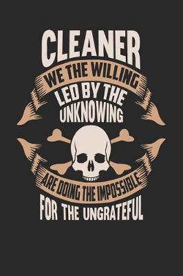 Book cover for Cleaner We the Willing Led by the Unknowing Are Doing the Impossible for the Ungrateful