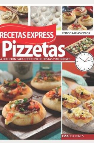 Cover of Pizzetas Recetas Express