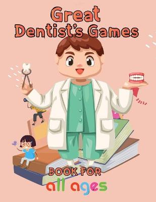 Book cover for Great Dentist's Games Book For All ages