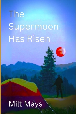 Book cover for The Supermoon Has Risen