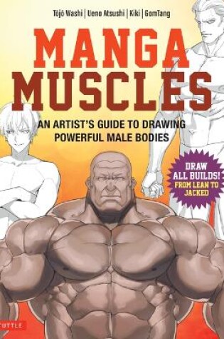 Cover of Manga Muscles: How to Draw All Builds from Lean to Jacked