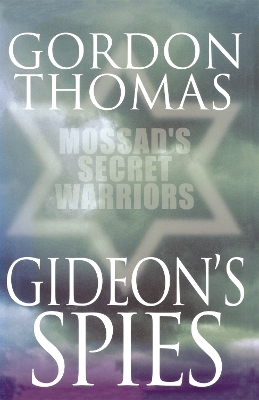 Book cover for Gideon's Spies: Mossad's Secret Warriors