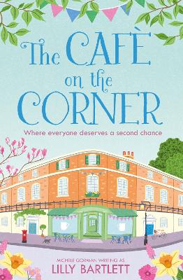 The Café on the Corner by Lilly Bartlett, Michele Gorman