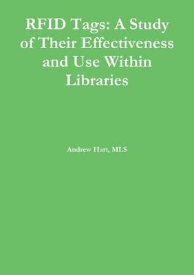 Book cover for Rfid Tags: A Study of Their Effectiveness and Use Within Libraries