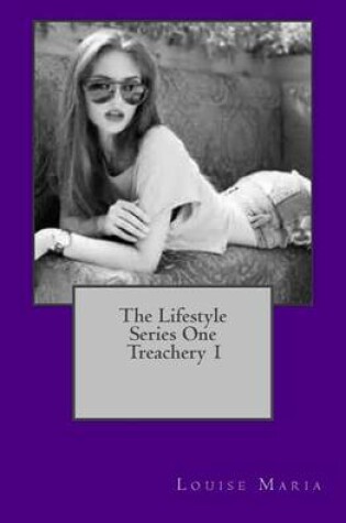 Cover of The Lifestyle Series One Treachery 1