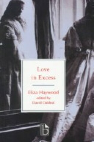 Cover of Love in Excess, Or, the Fatal Enquiry