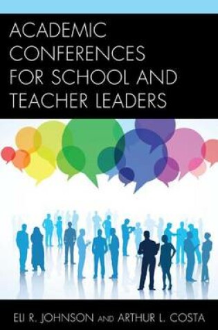 Cover of Academic Conferences for School and Teacher Leaders