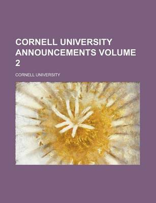 Book cover for Cornell University Announcements Volume 2